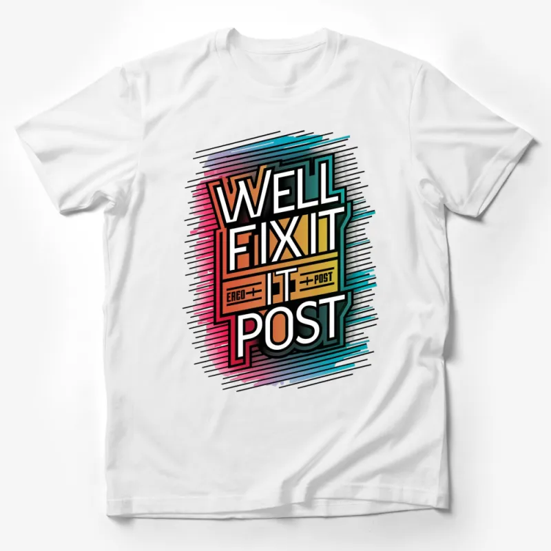 Colorful Retro Style Graphic Tee with Motivational Text We'll Fix It Post T-Shirt Male T-Shirt