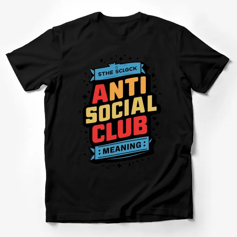 Anti Social Club Meaning Graphic Tee, Colorful Retro Style T-Shirt, Trendy Statement Fashion Top Male T-Shirt