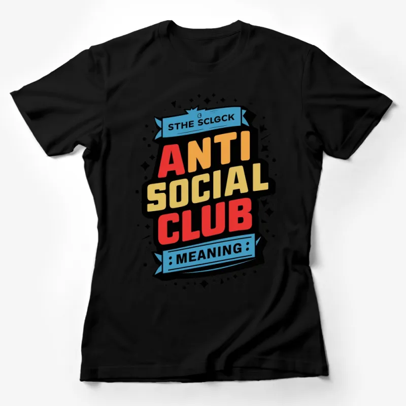 Anti Social Club Meaning Graphic Tee, Colorful Retro Style T-Shirt, Trendy Statement Fashion Top Female T-Shirt