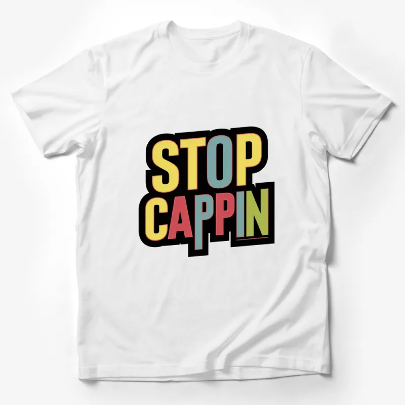 Stop Cappin' Bold Text T-Shirt, Colorful Retro Style Graphic Tee, Urban Slang Fashion, Unisex Shirt Male T-Shirt