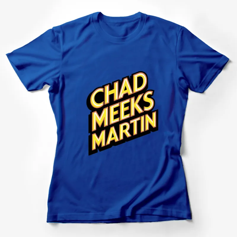 Retro Bold Text Chad Meeks Martin Graphic T-Shirt, Vintage Style Typography Tee Female T-Shirt