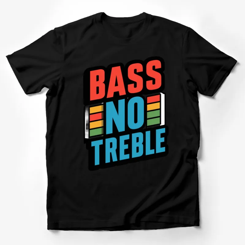 Bass No Treble Bold Graphic T-Shirt, Colorful Music Lover Tee, Unisex Male T-Shirt