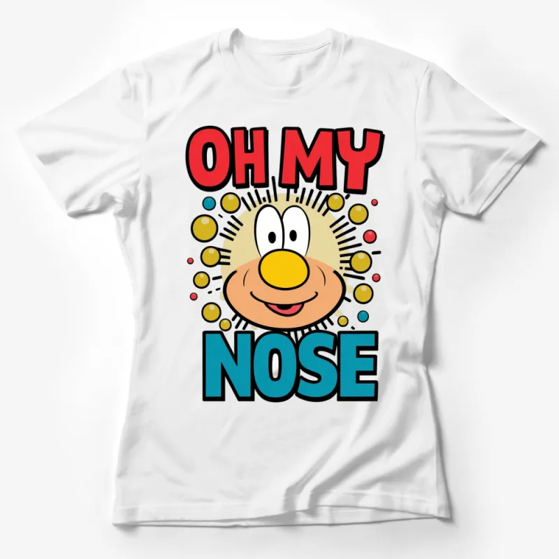 Oh My Nose Retro Comic Style T-Shirt, Funny Graphic Tee, Cartoon Saying Casual Shirt Female T-Shirt