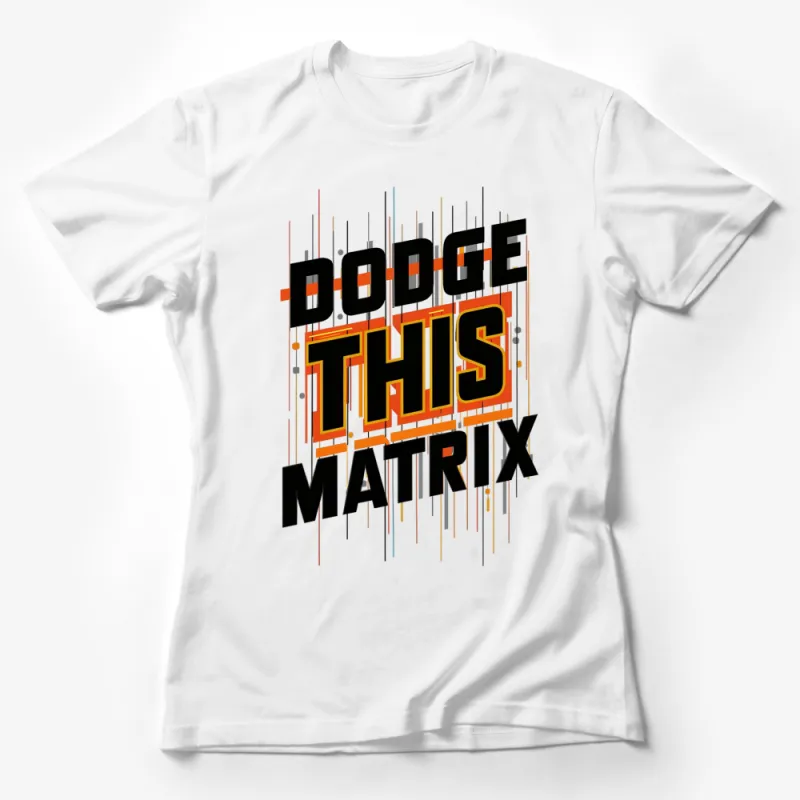 Dodge This Matrix Inspired Graphic T-Shirt, Cool Retro Movie Tee, Unisex Fashion Top Female T-Shirt