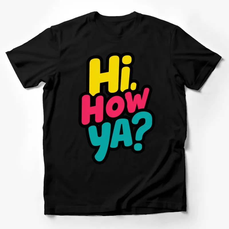 Colorful Hi How Ya? Text Pop Art T-Shirt, Bold Graphic Tee, Unisex Casual Wear Male T-Shirt