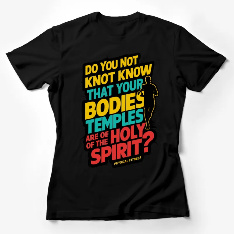 Inspirational Fitness T-Shirt Do You Not Know That Your Bodies Are Temples Quote Top Female T-Shirt