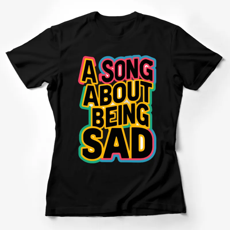 Retro Pop Art Style T-Shirt - A Song About Being Sad Bold Graphic Tee, Colorful Statement Top Female T-Shirt