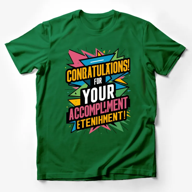 Colorful Congratulations Compliment T-Shirt, Unique Graphic Tee, Celebration Gift, Fun Party Wear Male T-Shirt