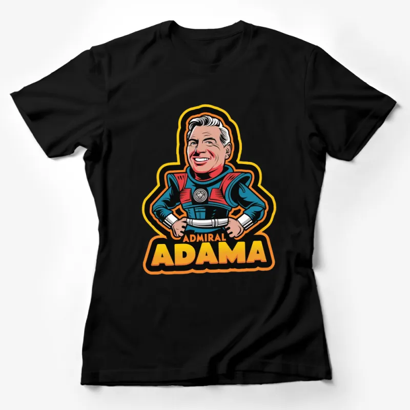 Admiral Adama Retro Space Hero T-Shirt, Vintage Sci-Fi Commander Graphic Tee, Unique Gift for Sci-Fi Fans Female T-Shirt