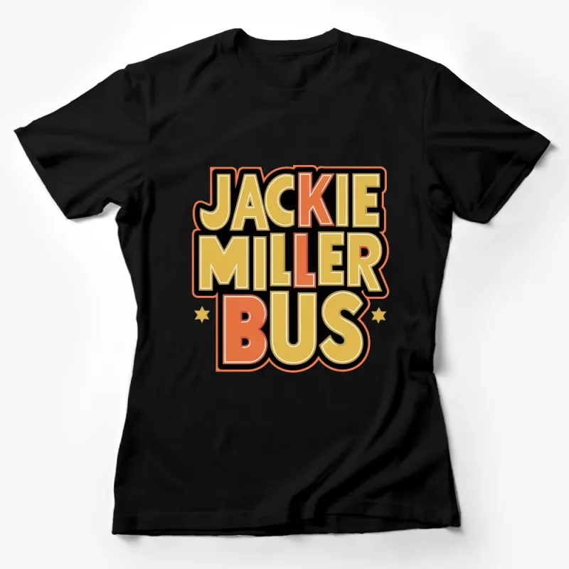 Jackie Miller Bus 70s Retro Style T-Shirt, Vintage Inspired Pop Culture Tee, Unisex Graphic Shirt Female T-Shirt