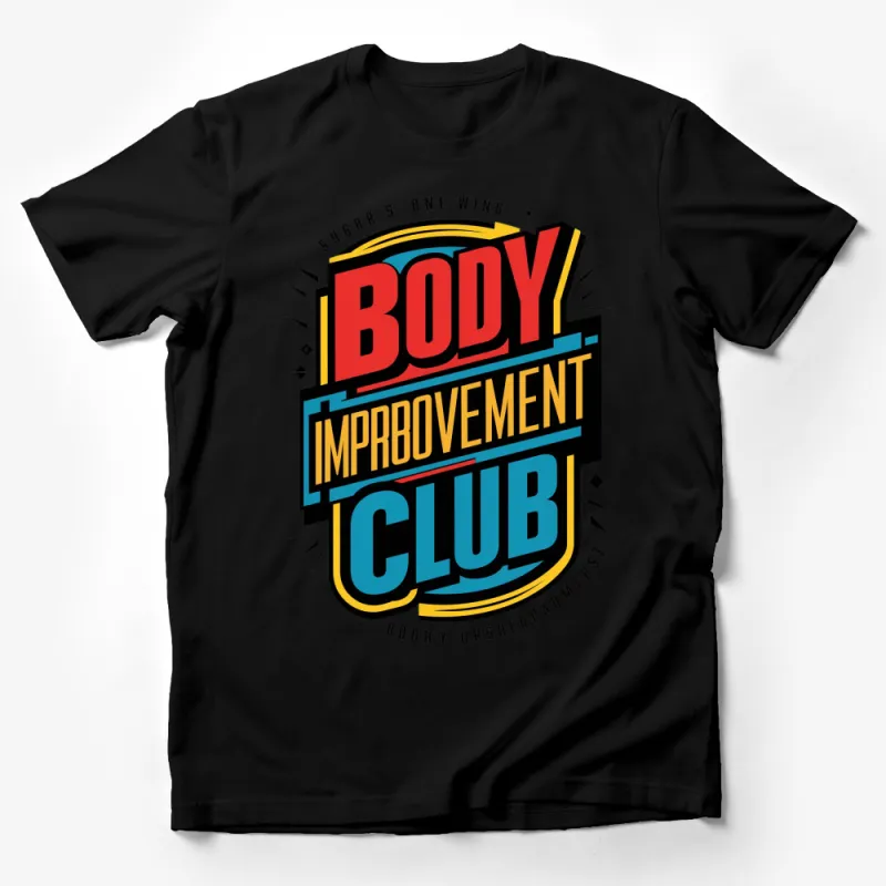 Body Improvement Club Retro Style T-Shirt, Fitness Enthusiast Casual Wear, Bold Graphic Tee Male T-Shirt