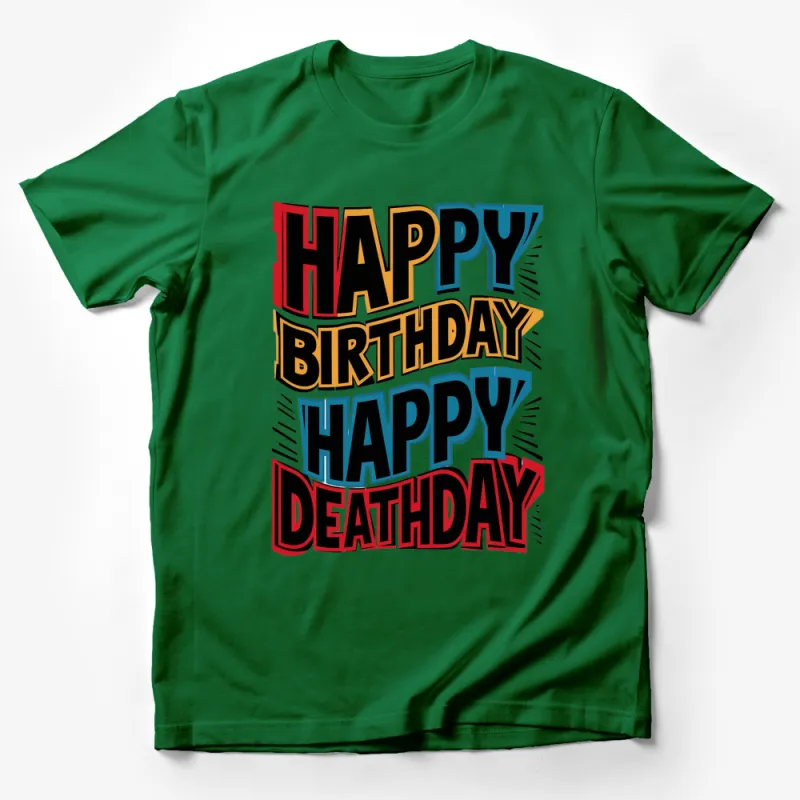 Happy Birthday Deathday T-Shirt, Colorful Comic Style Graphic Tee, Unique Birthday Gift Shirt Male T-Shirt