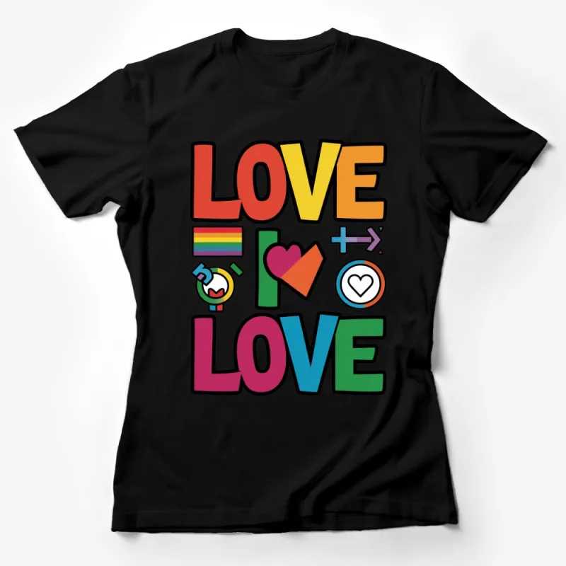 Colorful Love Is Love T-Shirt, LGBTQ+ Pride Rainbow Graphic Tee, Unisex Female T-Shirt