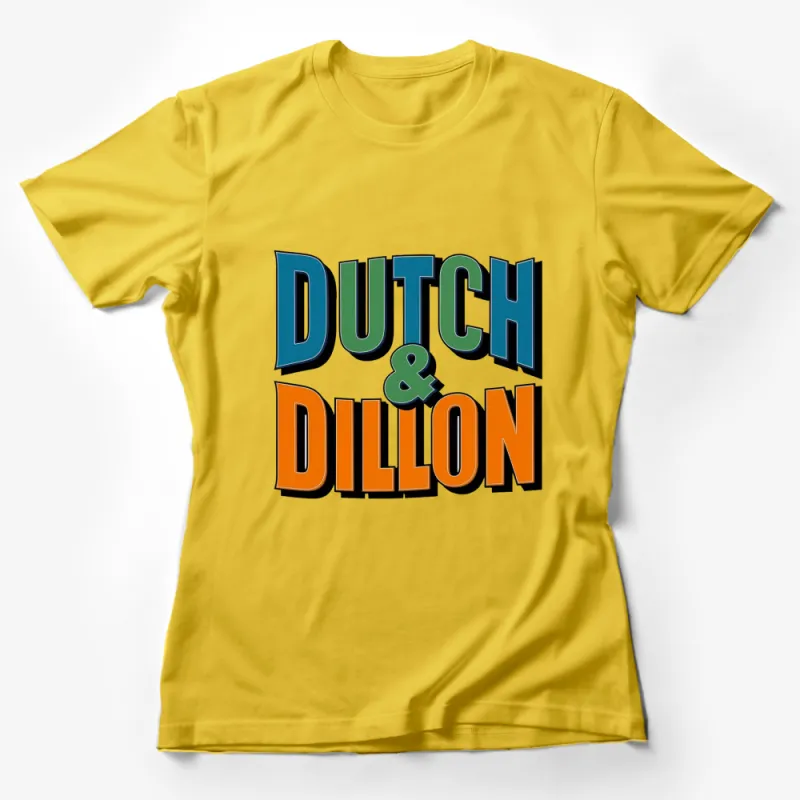 Dutch and Dillon Bold Text Graphic T-Shirt, Retro Style Typography Tee, Fashionable Unisex Shirt Female T-Shirt