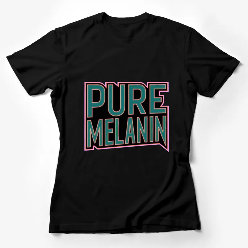 Pure Melanin Bold Graphic T-Shirt | Black Tee | Stylish Modern Typography | Unisex Apparel | Gift Idea | Fashion Statement Female T-Shirt