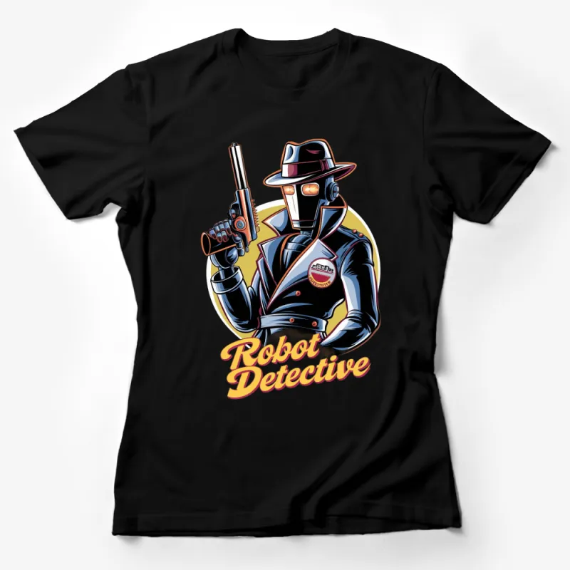 Robot Detective T-Shirt, Futuristic Noir Style Tee, Unique Graphic Design Shirt for Sci-Fi Fans Female T-Shirt