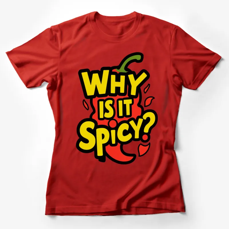 Spicy Red Pepper Graphic Tee, Funny Food Question T-Shirt, Bold Colorful Casual Wear Female T-Shirt