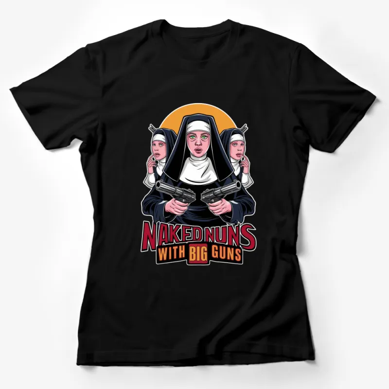 Naked Nuns with Big Guns T-Shirt, Bold Comic Art Style, Unique Graphic Tee, Rebel Nun Design Female T-Shirt