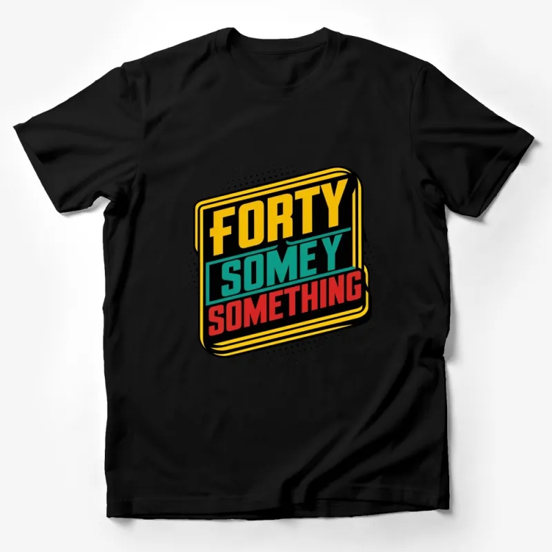 Vintage Style Forty Something T-Shirt, Colorful Retro Birthday Gift Tee, Unisex Casual Top Male T-Shirt