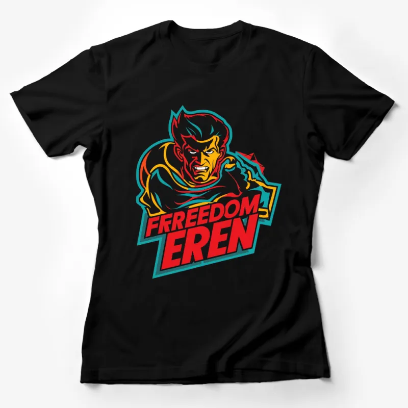 Freedom Eren Bold Graphic T-Shirt, Colorful Anime Inspired Design, Unique Superhero Casual Wear Female T-Shirt