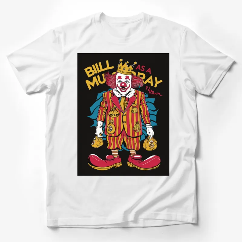 Bill Murray Clown King Graphic T-Shirt, Bold Colorful Pop Art Tee, Unique Illustration, Unisex Shirt Male T-Shirt