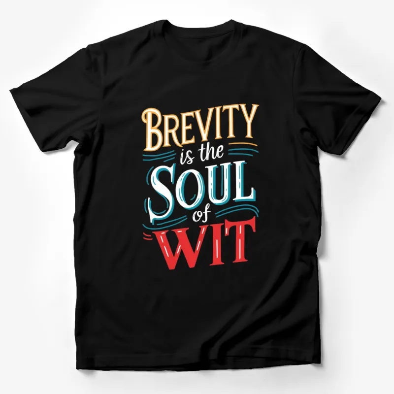 Brevity is the Soul of Wit Quote T-Shirt, Inspirational Typography Tee, Unisex Graphic Shirt Male T-Shirt