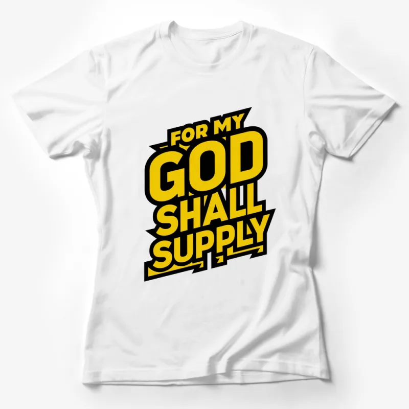 Bold Yellow For My God Shall Supply Graphic T-Shirt, Inspirational Christian Tee Female T-Shirt