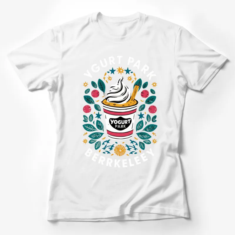 Yogurt Park Berkeley T-Shirt, Colorful Frozen Yogurt Graphic Tee, Fun Snack Illustration Shirt Female T-Shirt