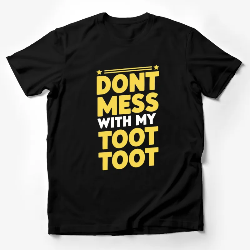 Bold Yellow Graphic T-Shirt with Fun Text Don't Mess With My Toot Stars Design Male T-Shirt