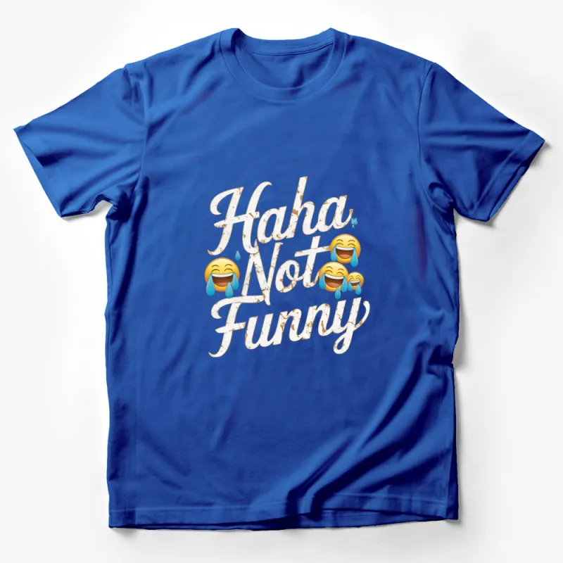 Haha Not Funny Graphic Tee, Laughing Emoji Design, Casual Black T-Shirt Unisex Male T-Shirt