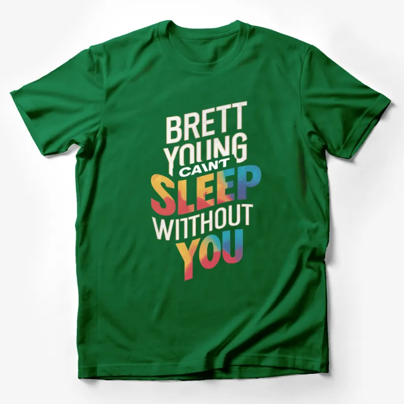 Brett Young Can't Sleep Without You Lyrics T-Shirt, Colorful Music Quote Tee, Unisex Gift for Music Lovers Male T-Shirt