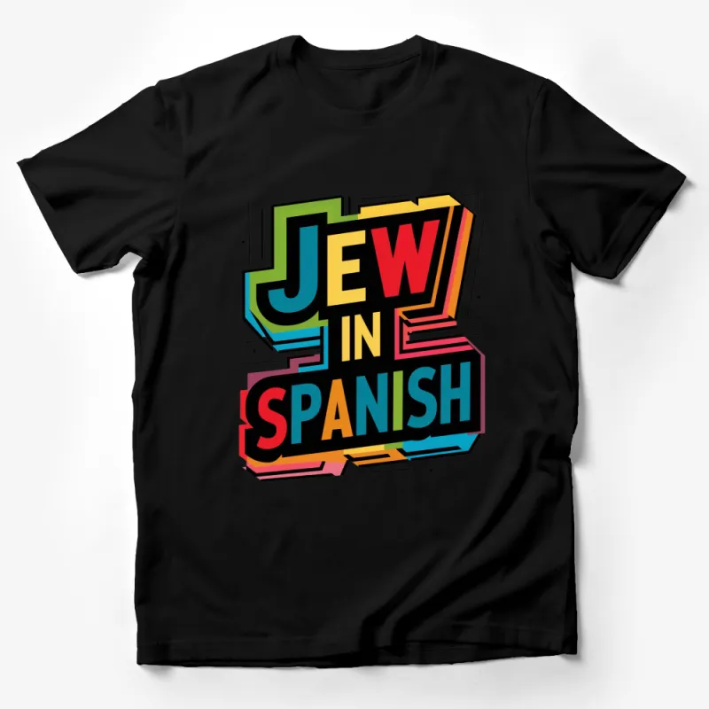 Colorful Jew in Spanish Text Graphic T-Shirt, Multicolored Modern Typography Tee Male T-Shirt