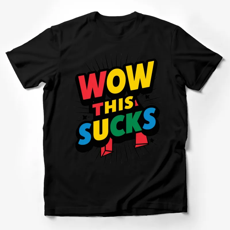 Wow This Sucks T-Shirt, Funny Statement Tee, Bold Comic Style Graphic, Unisex Shirt Male T-Shirt