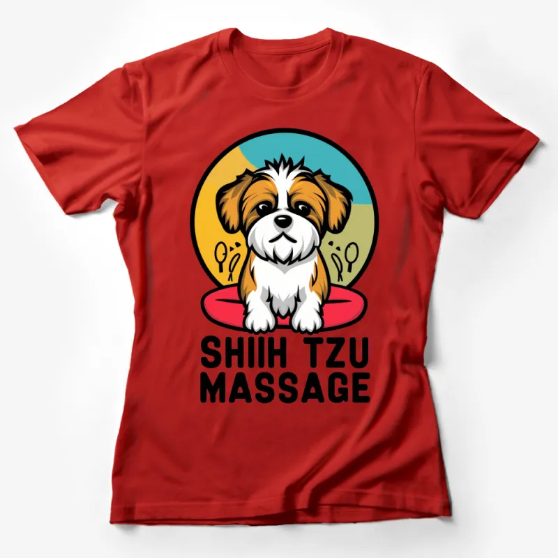 Cute Shih Tzu Massage Cartoon Dog Lover T-Shirt, Funny Pet Therapy Tee, Unisex Female T-Shirt