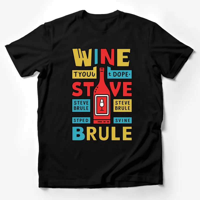 Retro Wine Lover T-Shirt, Colorful Typography Wine Stow Steve Brule Design Tee Male T-Shirt