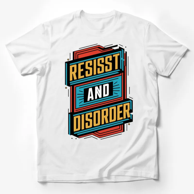 Resist and Disorder Bold Text Graphic T-Shirt, Colorful Statement Tee, Unisex Fashion Top Male T-Shirt