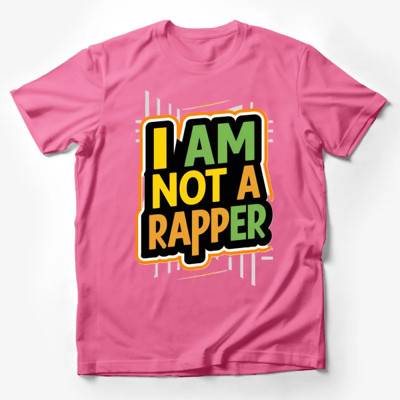 I Am Not A Rapper Bold Text T-Shirt, Unisex Graphic Tee, Hip Hop Style Shirt, Music Lover Gift Idea Male T-Shirt