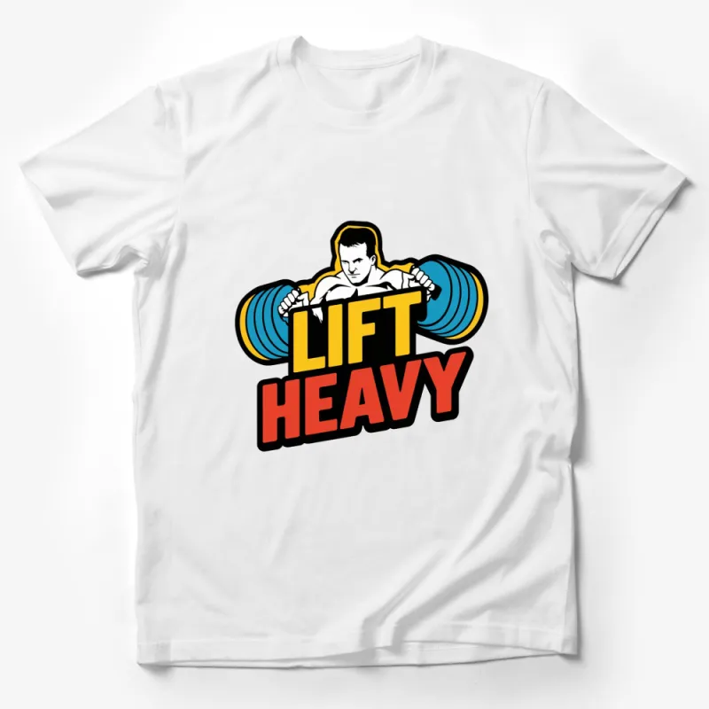 Lift Heavy Fitness T-Shirt, Bold Gym Workout Tee, Weightlifting Graphic Shirt for Men and Women Male T-Shirt