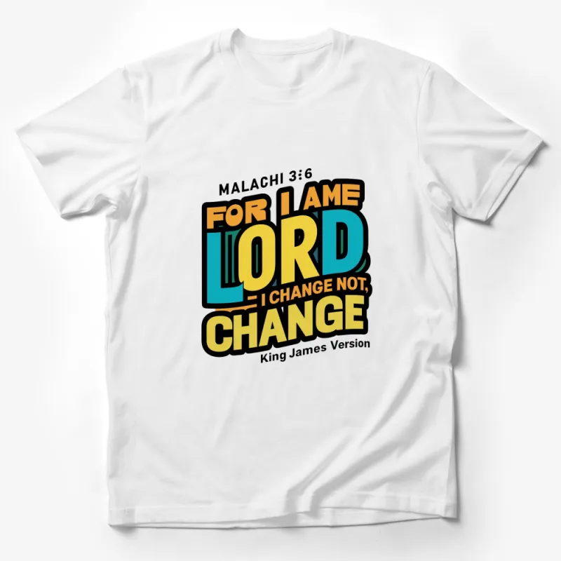 Christian T-Shirt For I Am The Lord, I Change Not Malachi 3:6, Inspirational Bible Verse Shirt Male T-Shirt