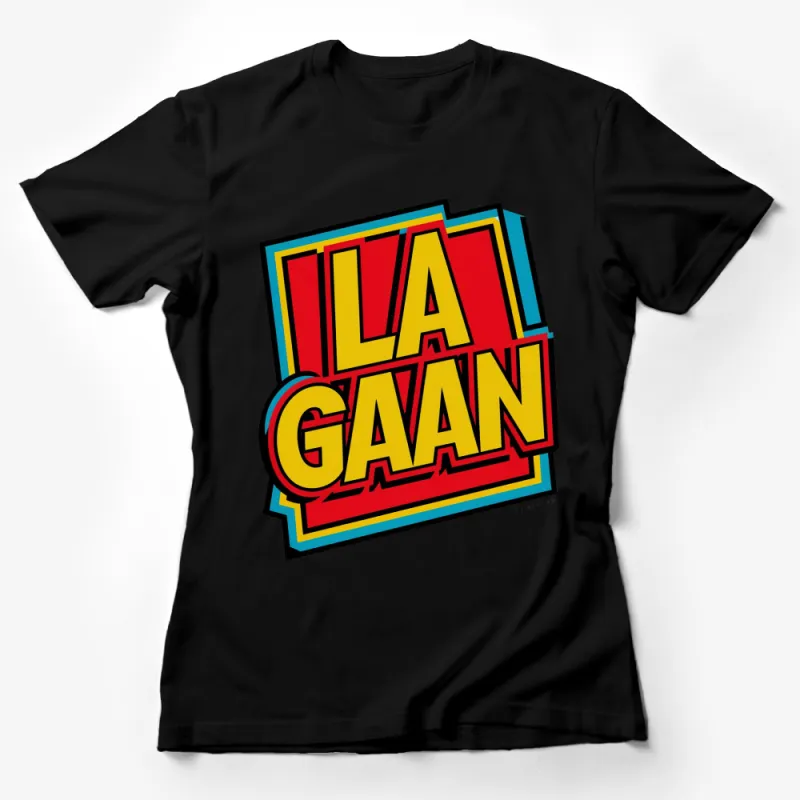 Bold LA GAAN Graphic T-Shirt, Colorful Unisex Streetwear Tee, Vibrant Typography Design, Casual Fashion Female T-Shirt