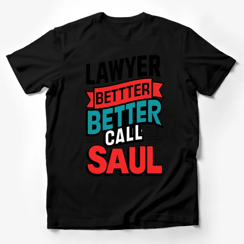 Lawyer Better Call Saul Inspired T-Shirt, Bold Red and Blue Graphic Tee, Law Student Gift, Fun TV Show Apparel Male T-Shirt