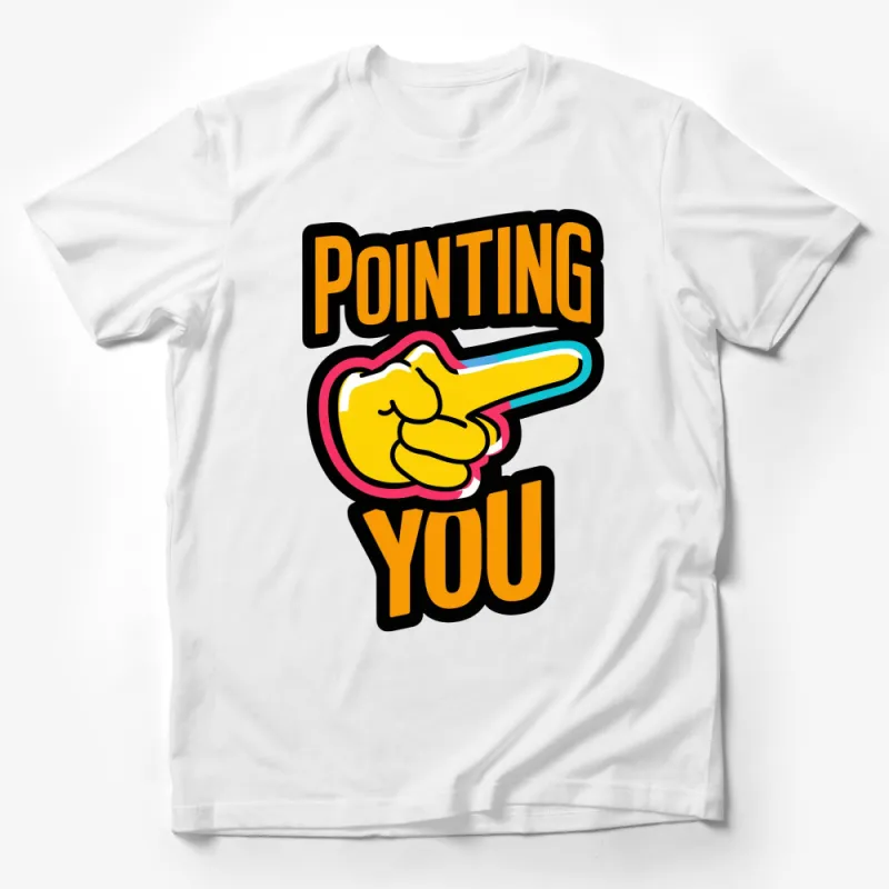 Colorful Pointing Finger Pointing You Graphic T-Shirt, Bold Text Tee, Unisex Male T-Shirt