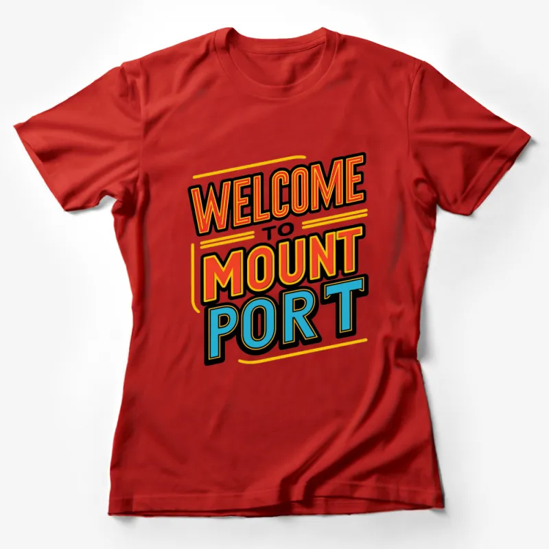 Welcome to Mount Port Colorful Retro T-Shirt, Vintage Style Graphic Tee, Unisex Fashion Top Female T-Shirt