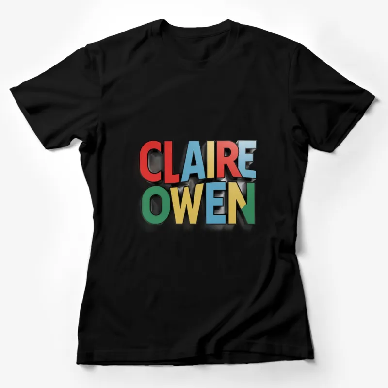 Claire Owen Bold Colorful Text Graphic T-Shirt, Unisex Modern Art Inspired Tee, Casual Wear Female T-Shirt