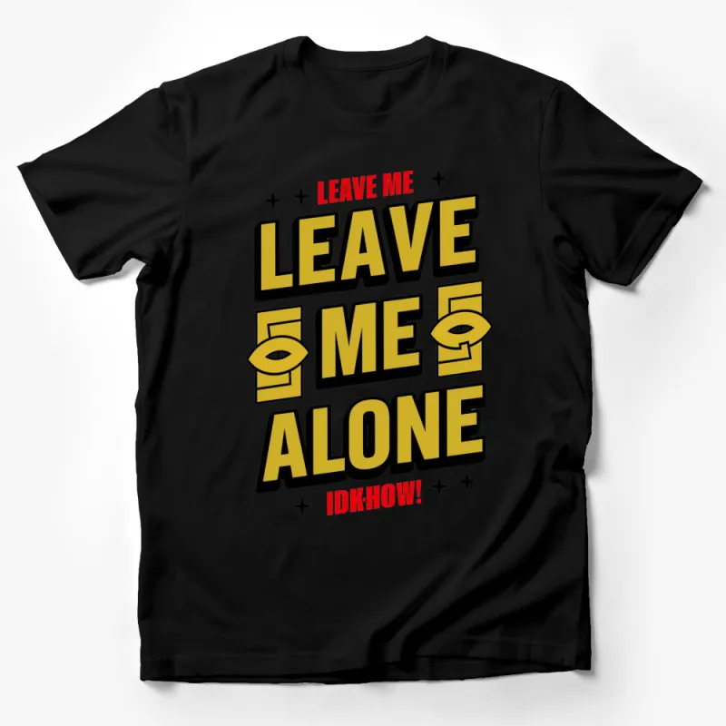 Bold Leave Me Alone Text T-Shirt with Eye Graphics - Eye-catching Casual Top Male T-Shirt