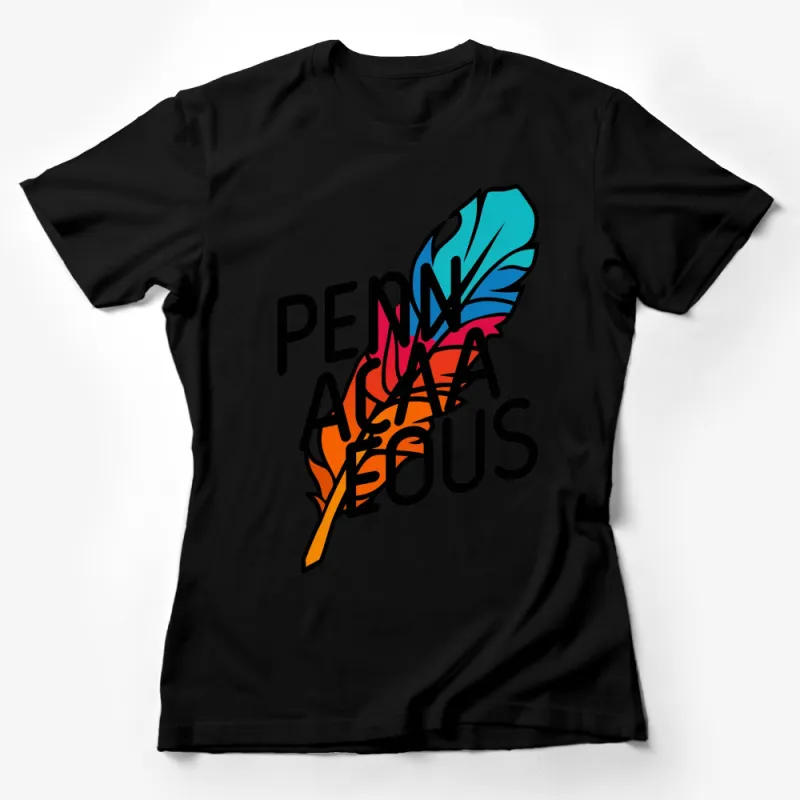 Colorful Feather Pen Peculiar Graphic T-Shirt, Unique Artistic Tee Shirt Design, Bold, Vibrant Female T-Shirt