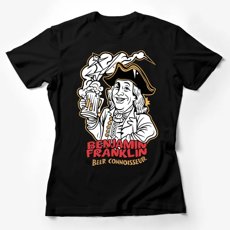 Benjamin Franklin Beer Connoisseur T-Shirt, Vintage Style Graphic Tee, American History Shirt Female T-Shirt