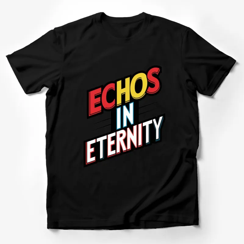 Echos In Eternity Bold Text Graphic T-Shirt, Retro Style Typography Tee, Vintage Inspired Design Shirt Male T-Shirt