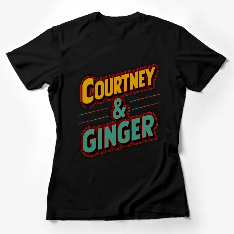 Retro Style Courtney and Ginger Custom Name T-Shirt, Bold Graphic Tee, Unique Personalized Gift Female T-Shirt