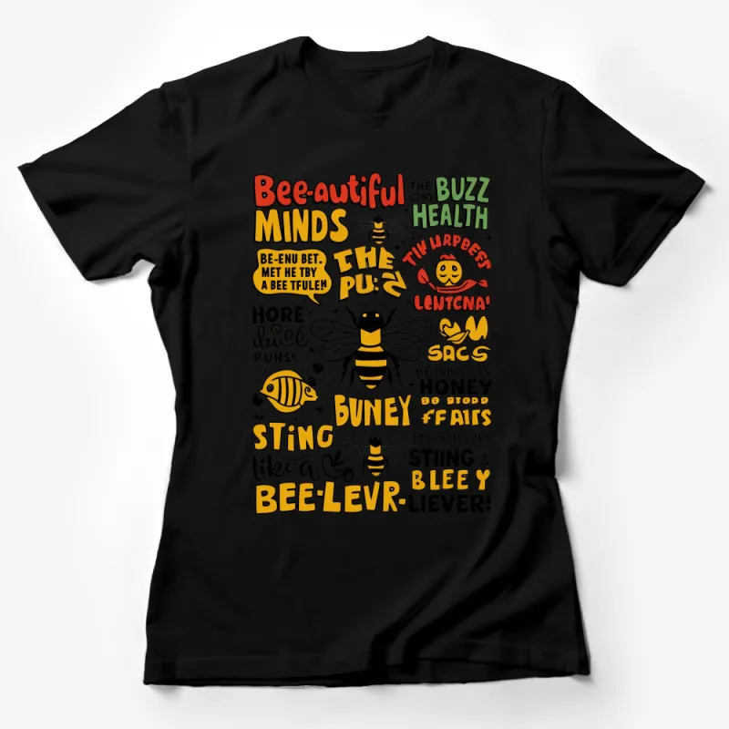 Bee-themed Graphic T-Shirt, Colorful Bee Puns Design, Unisex Adult Casual Wear Female T-Shirt